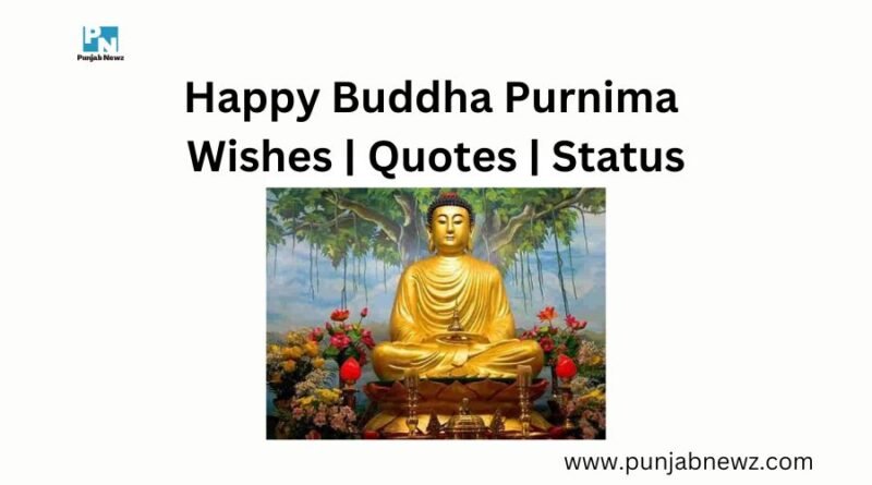 Top 10 Happy Buddha Purnima Wishes, Quotes, Status