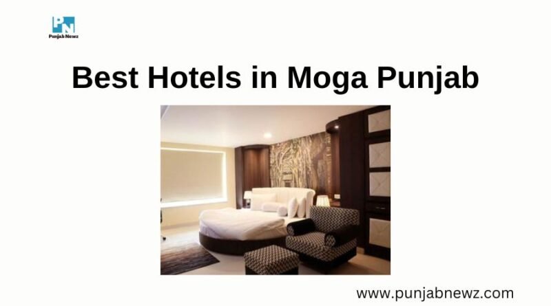 Best Hotels in Moga Punjab