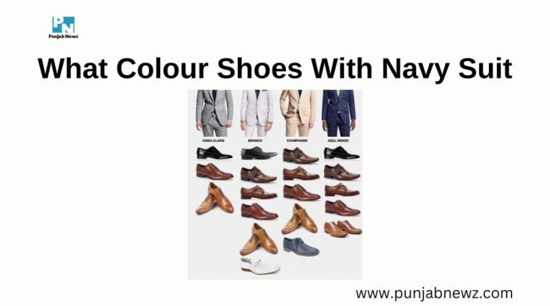 What Colour Shoes With Navy Suit