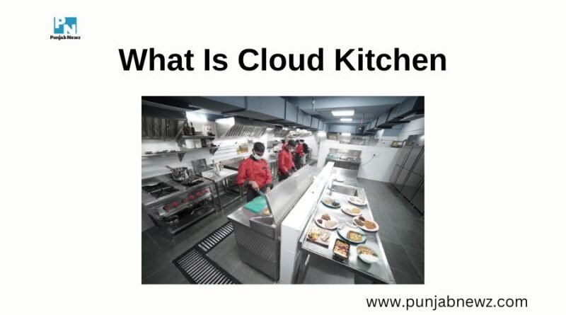 What Is Cloud Kitchen