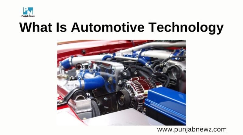 What Is Automotive Technology