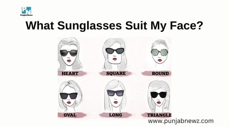 What Sunglasses Suit My Face?